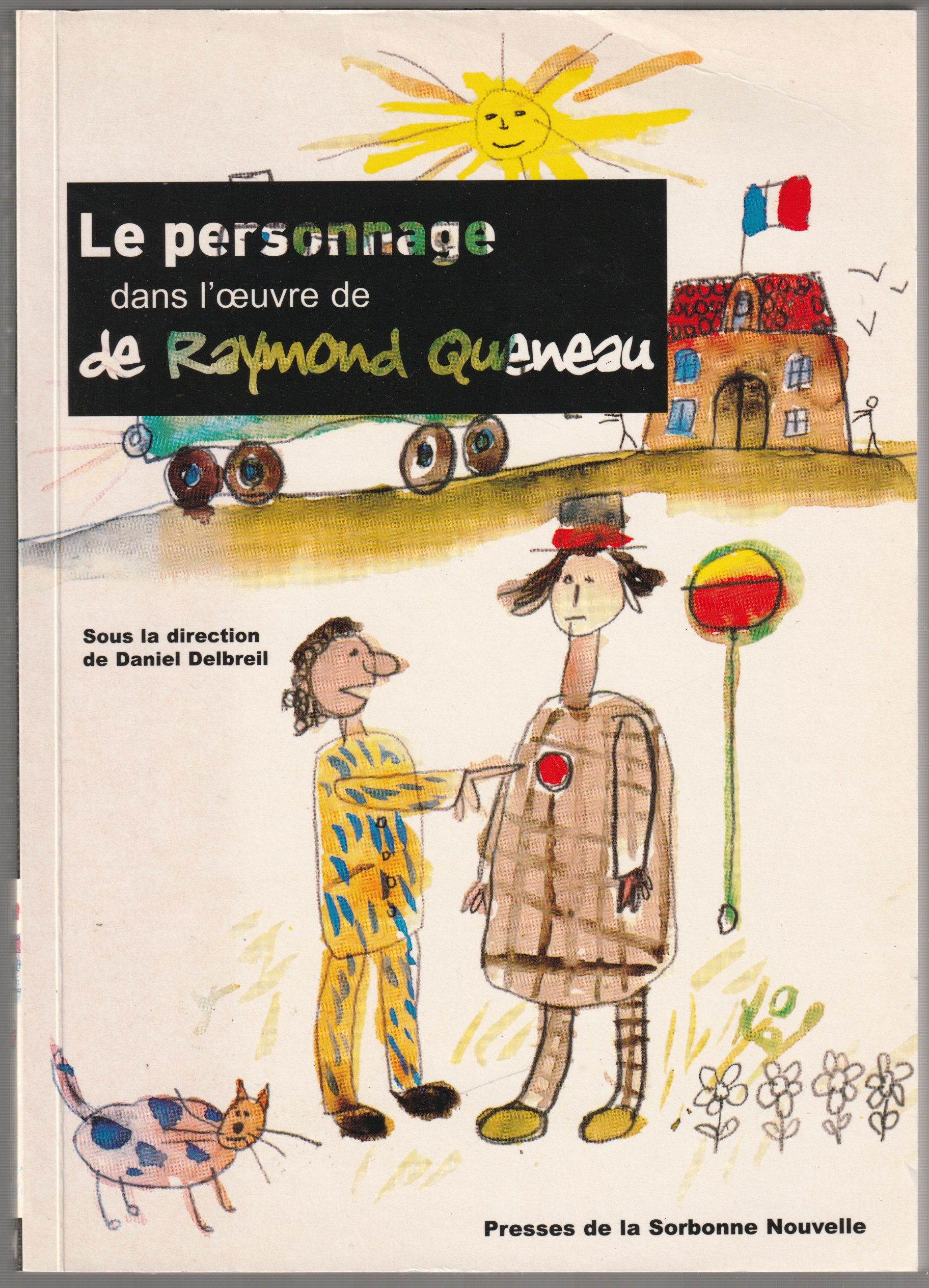 Le personnage dans l'oeuvre de Raymond Queneau.