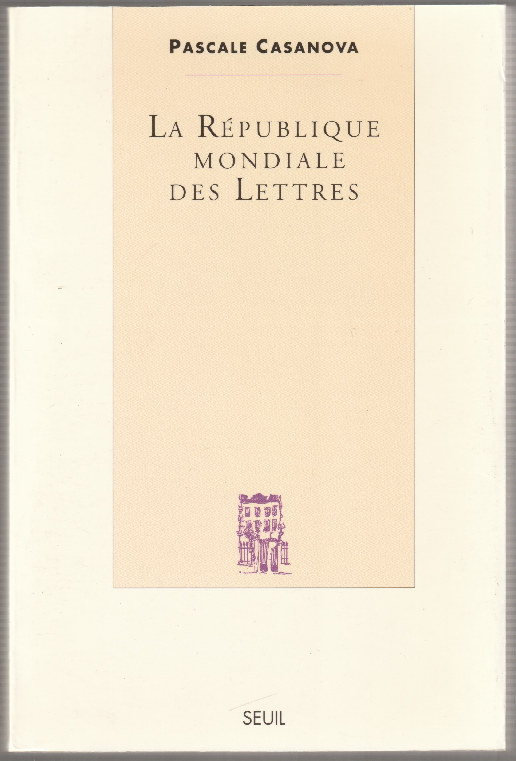 La republique mondiale des lettres. La republique mondiale des lettres.