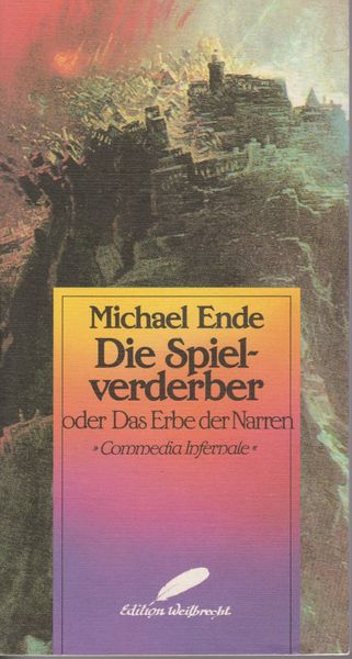 Die Spielverderber, oder, Das Erbe der Narren : commedia infernale. Die Spielverderber, oder, Das Erbe der Narren : commedia infernale.