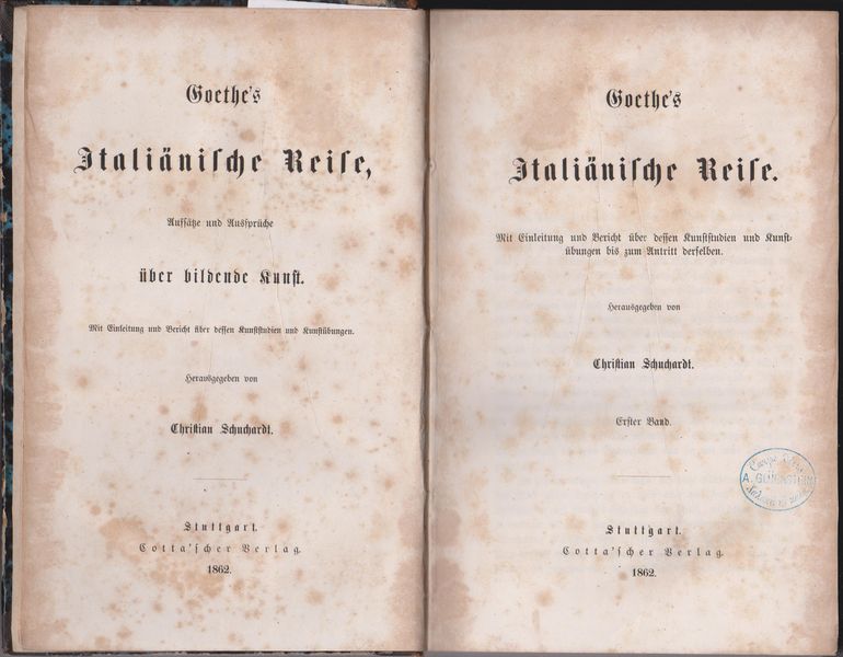 Goethe's Italianische Reise, Aufsatze und Ausspruche uber bildende Kunst : mit Einleitung und Bericht uber dessen Kunststudien und Kunstubungen