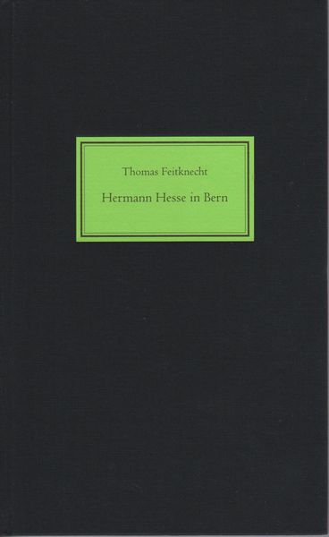 Hermann Hesse in Bern Hermann Hesse in Bern