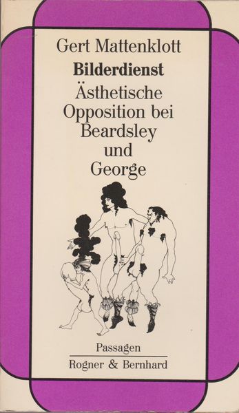 Bilderdienst : asthetische Opposition bei Beardsley und George Bilderdienst : asthetische Opposition bei Beardsley und George