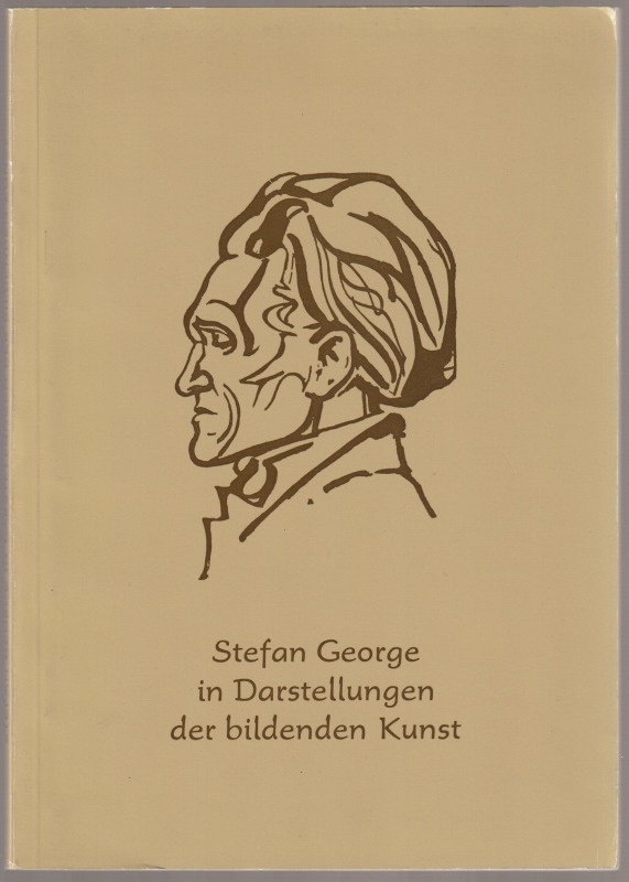 Stefan George in Darstellungen der bildenden Kunst : Ausstellung zum 50. Todestag des Dichters am 4. Dezember 1983. Stefan George in Darstellungen der bildenden Kunst : Ausstellung zum 50. Todestag des Dichters am 4. Dezember 1983.