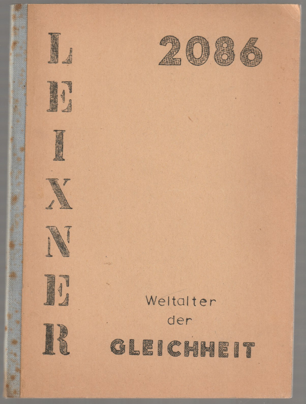 2086 oder Das Weltalter der Gleichheit. 2086 oder Das Weltalter der Gleichheit.