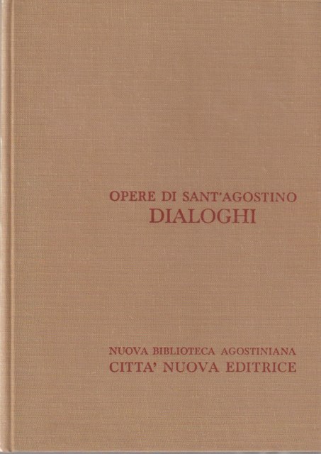 Dialoghi : Opere di sant'Agostino ; Vol.III / 2.