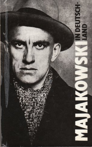 Majakowski in Deutschland : Texte zur Rezeption 1919-1930. Majakowski in Deutschland : Texte zur Rezeption 1919-1930.