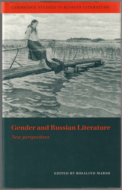 Gender and Russian literature : new perspectives. Gender and Russian literature : new perspectives.