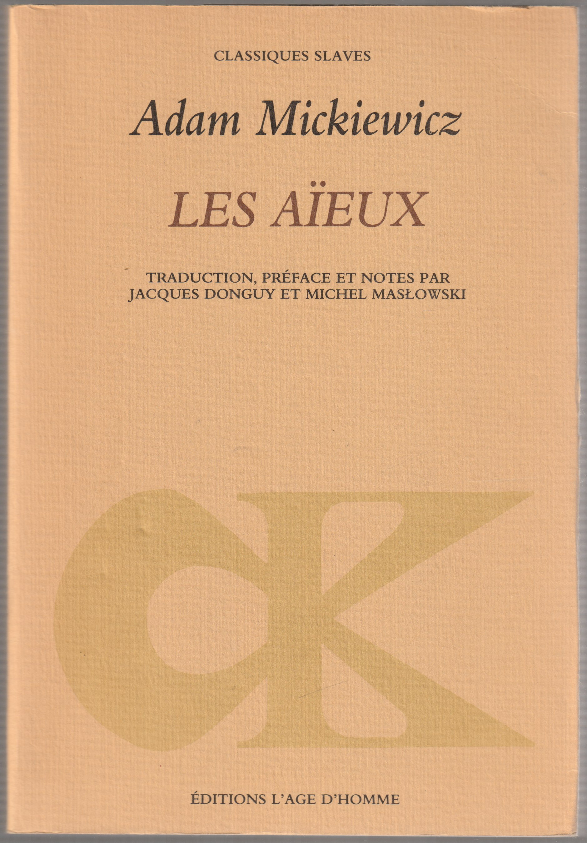 Les Aieux = Dziady : poeme Les Aieux = Dziady : poeme