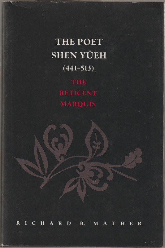 The poet Shen Yueh (441-513) : the reticent marquis The poet Shen Yueh (441-513) : the reticent marquis