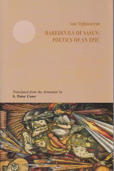Daredevils of Sasun : poetics of an epic Daredevils of Sasun : poetics of an epic