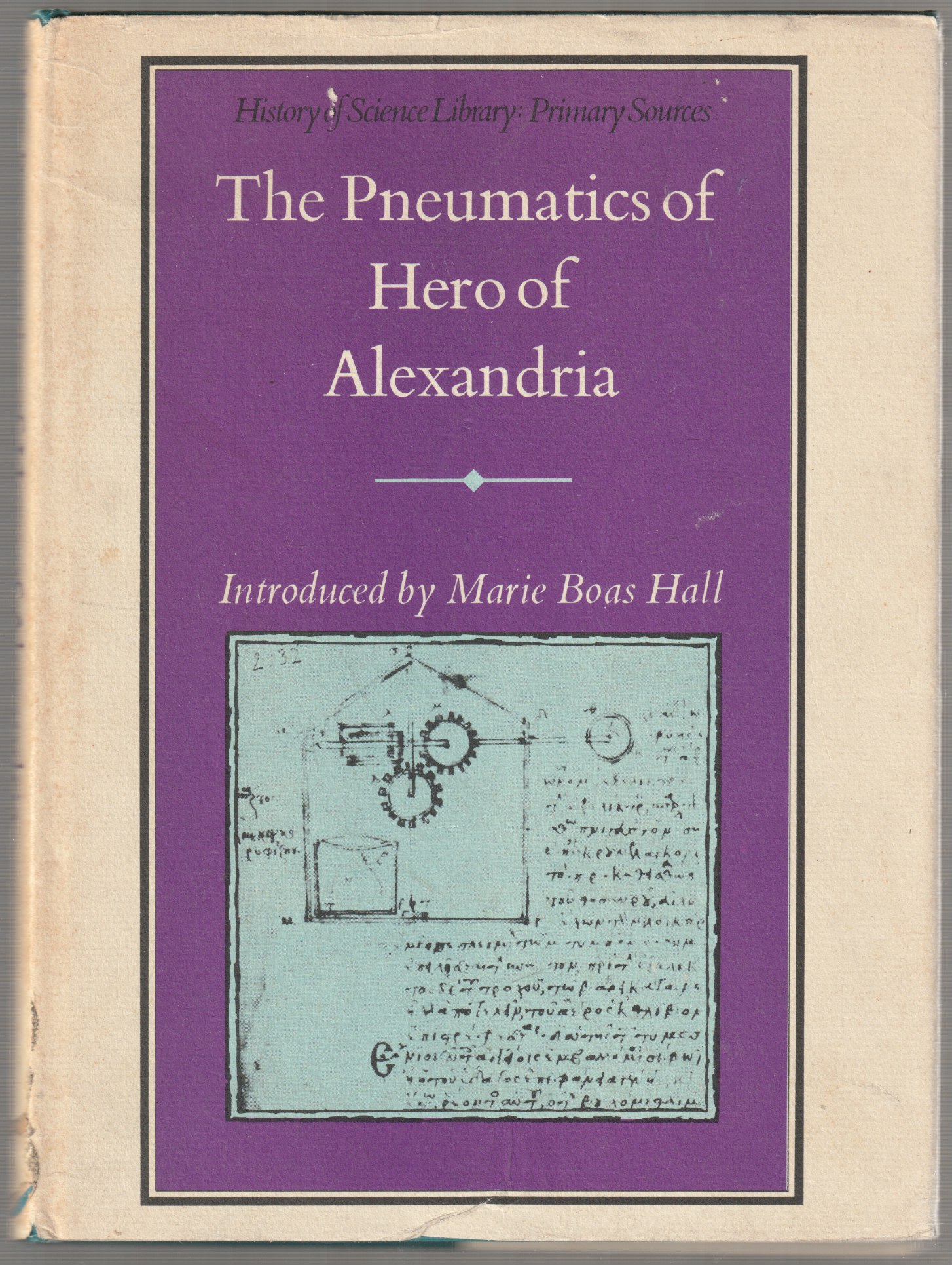 The pneumatics of Hero of Alexandria. The pneumatics of Hero of Alexandria.