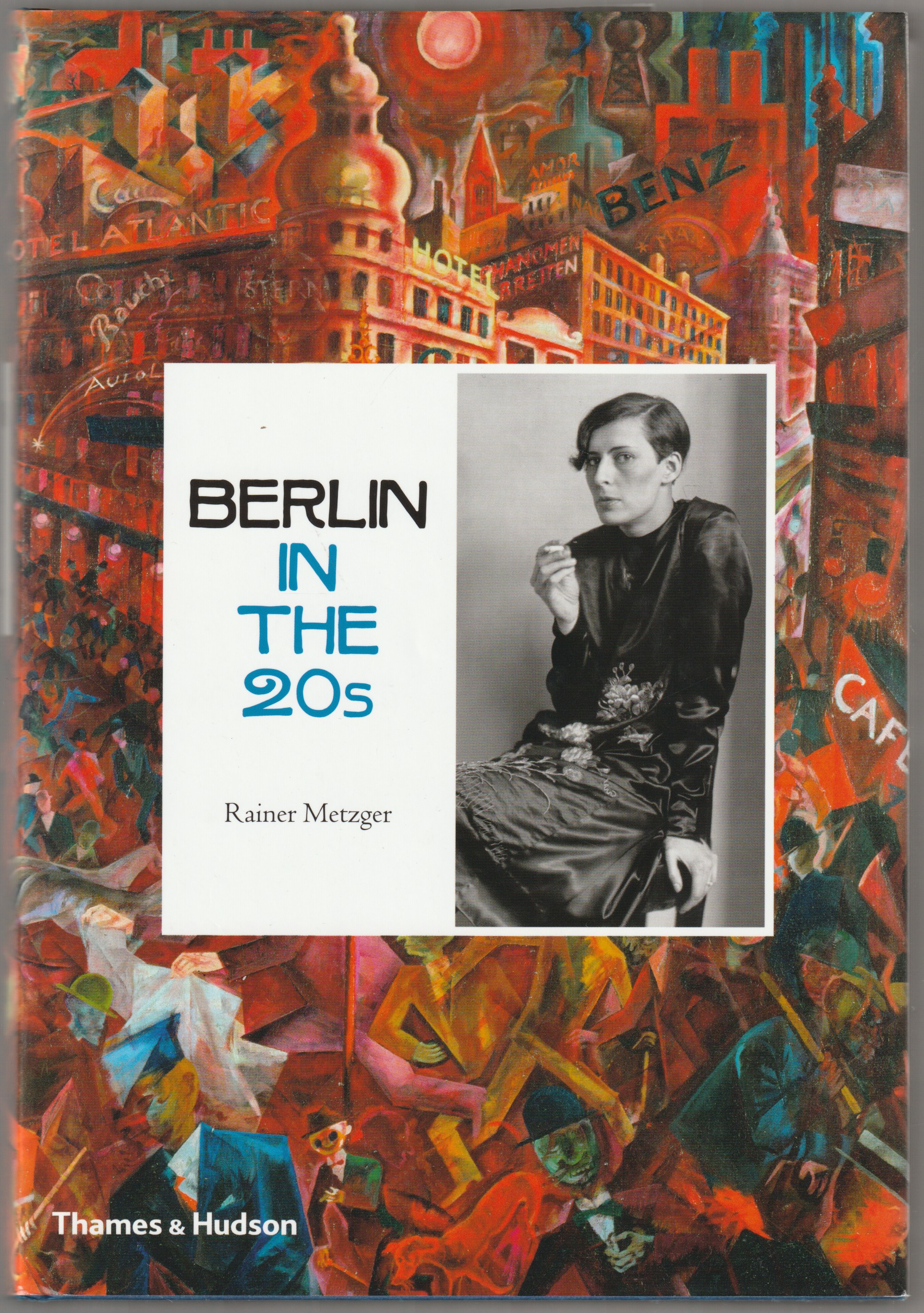 Berlin in the twenties : art and culture, 1918-1933
