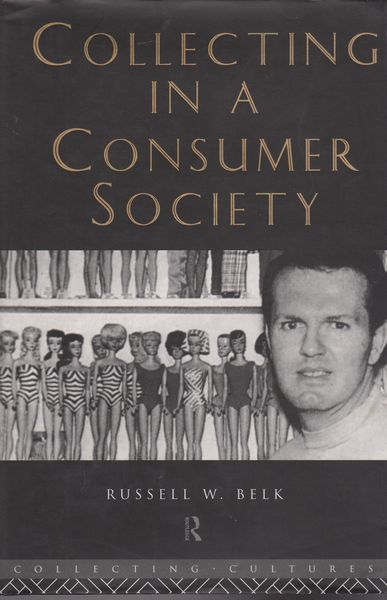 Collecting in a consumer society Collecting in a consumer society